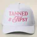 Tanned & Tipsy Embroidered Hat
