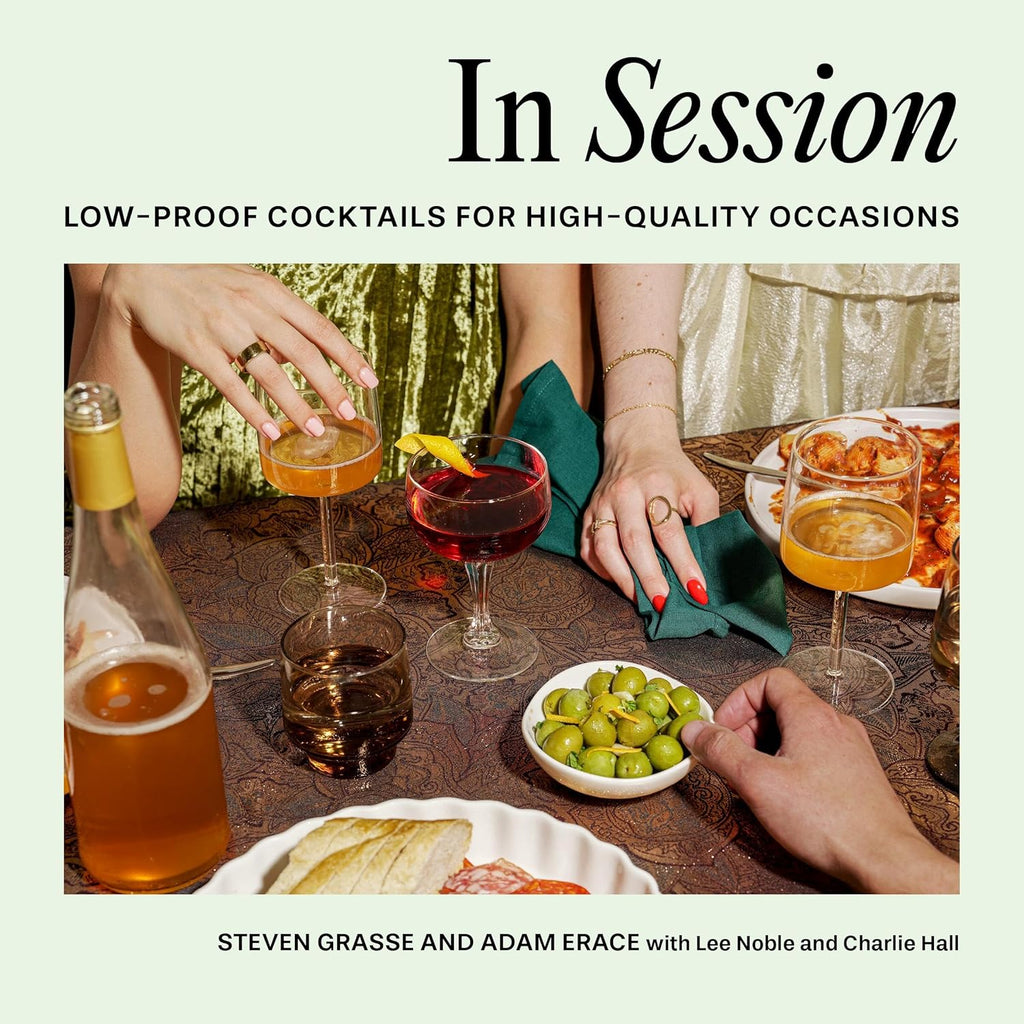 In Session Low-Proof Cocktails For High-Quality Occasions