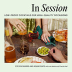 In Session Low-Proof Cocktails For High-Quality Occasions