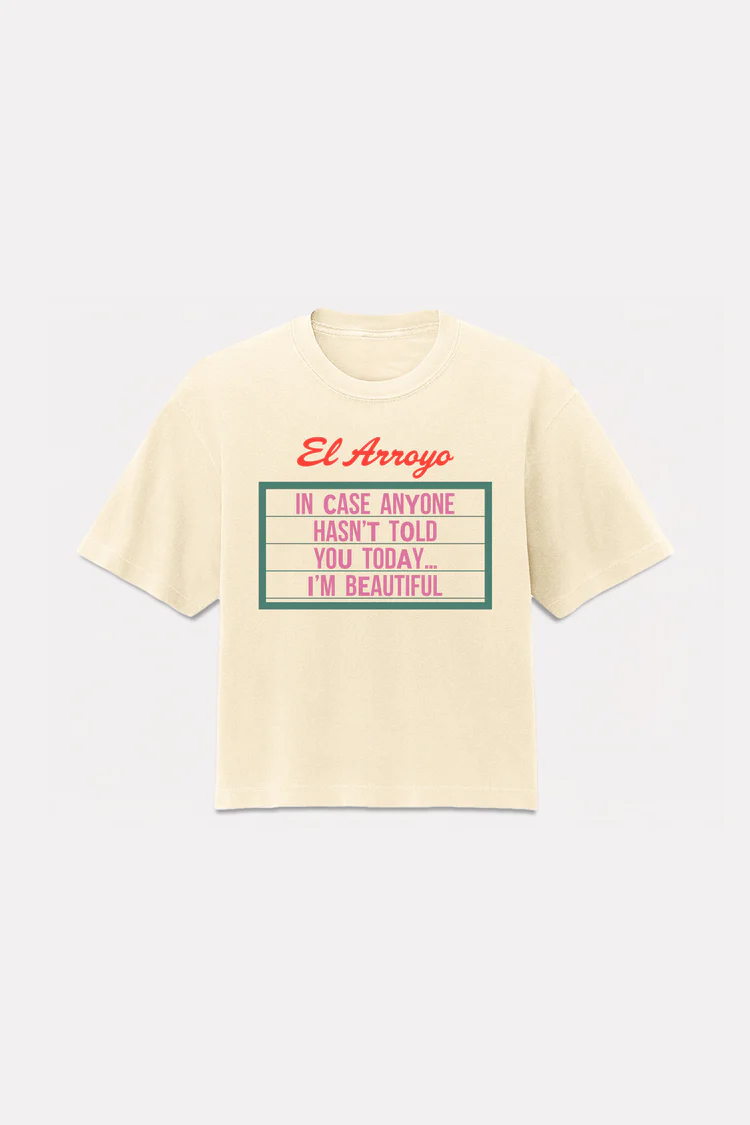 El Arroyo I'm Beautiful T-Shirt